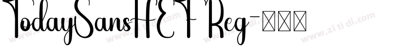 TodaySansHEF Reg字体转换